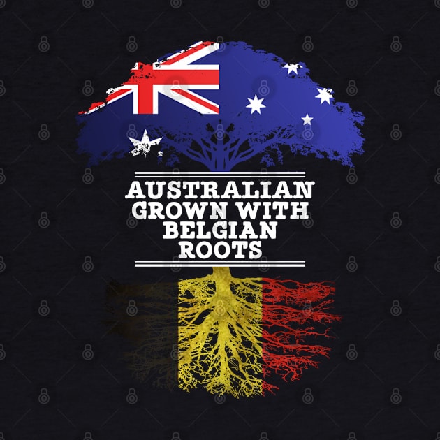 Australian Grown With Belgian Roots - Gift for Belgian With Roots From Belgium by Country Flags